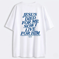 T-Shirt Jesus Died For Me Unisex - Streetwear