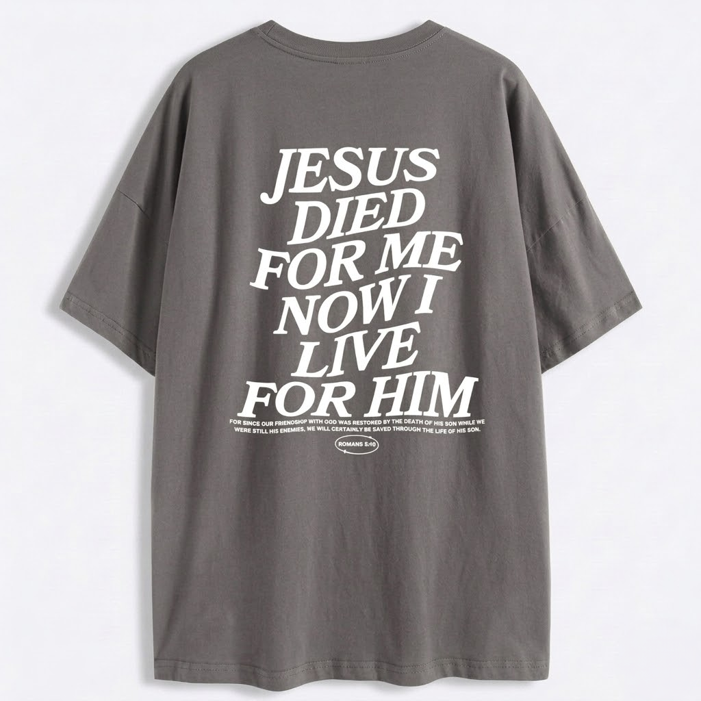 T-Shirt Jesus Died For Me Unisex - Streetwear