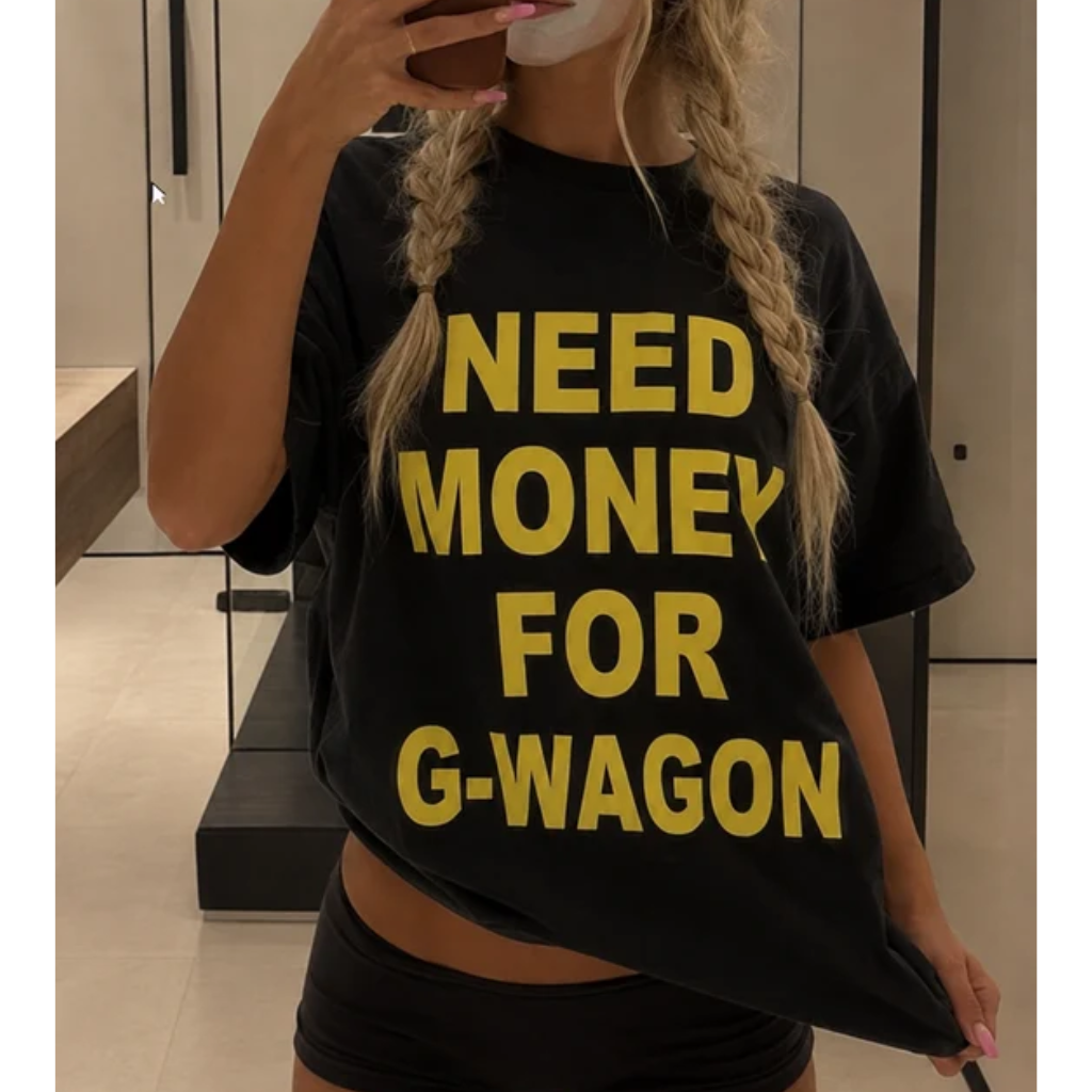NEED MONEY FOR G WAGON TEE