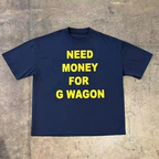 NEED MONEY FOR G WAGON TEE